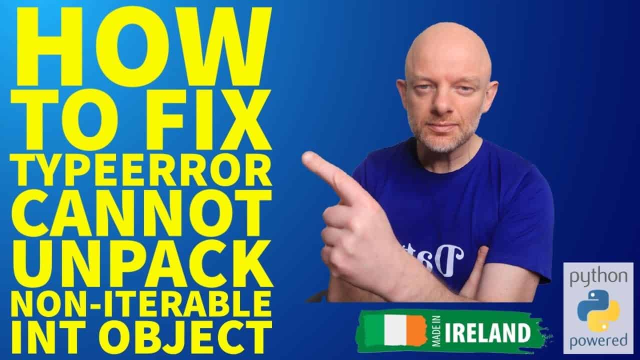 Typeerror: Cannot Unpack Non-Iterable Int Object - Data Analytics Ireland